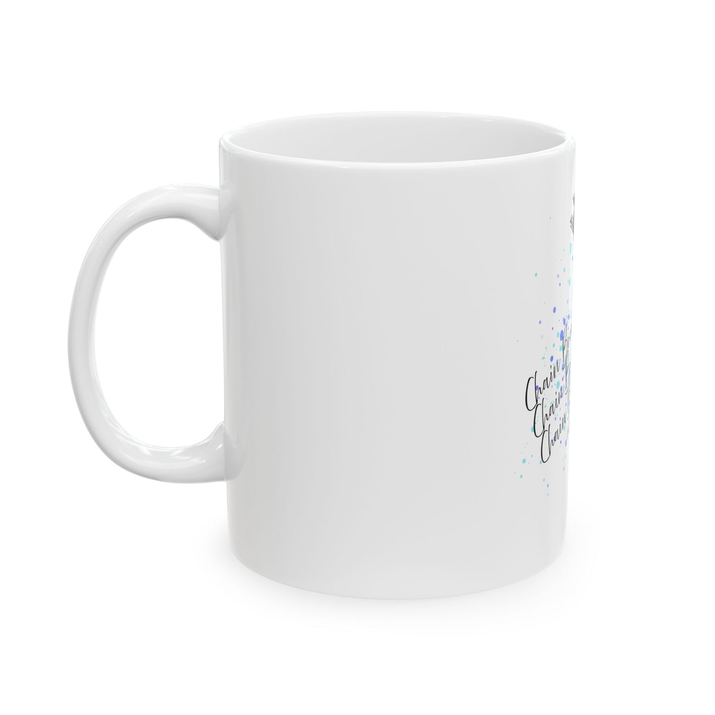 Ceramic Mug- Chain Breaker