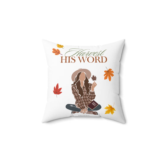 Throw Pillow- Harvest His Word