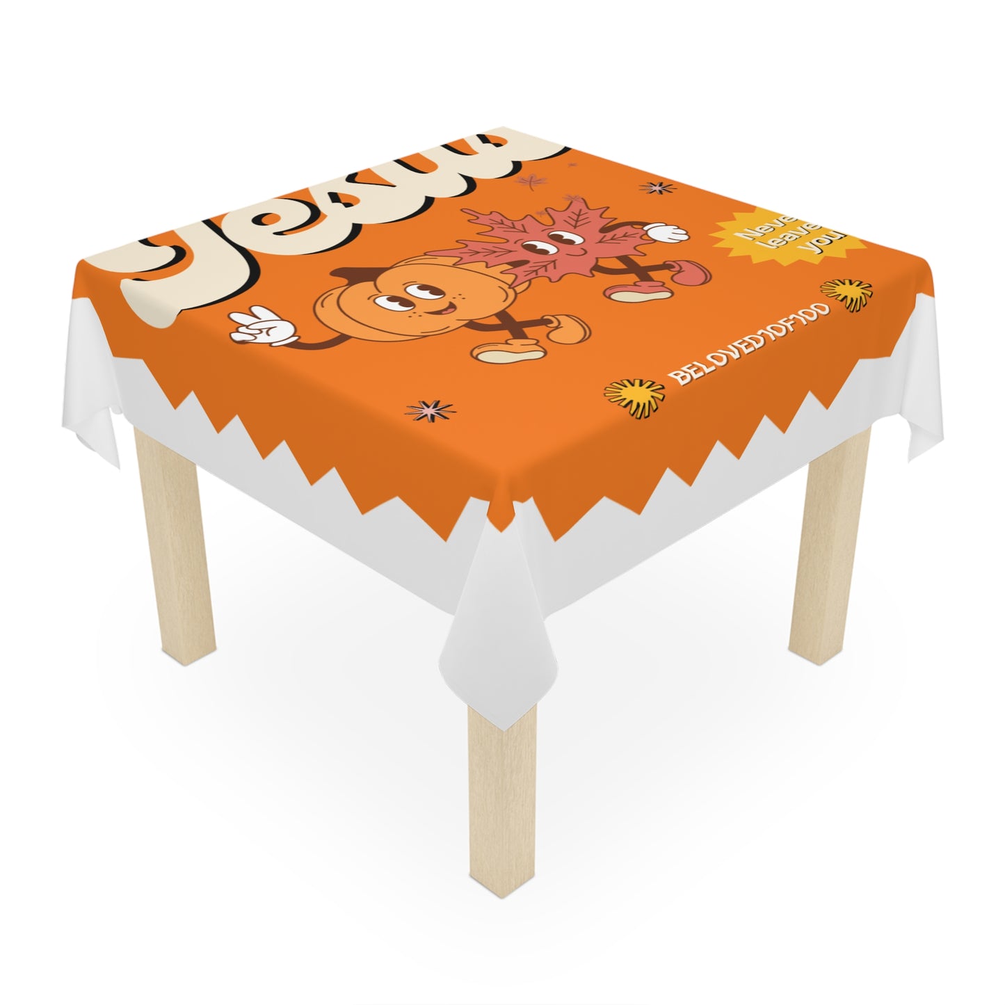 Tablecloth - Jesus Never Leaves
