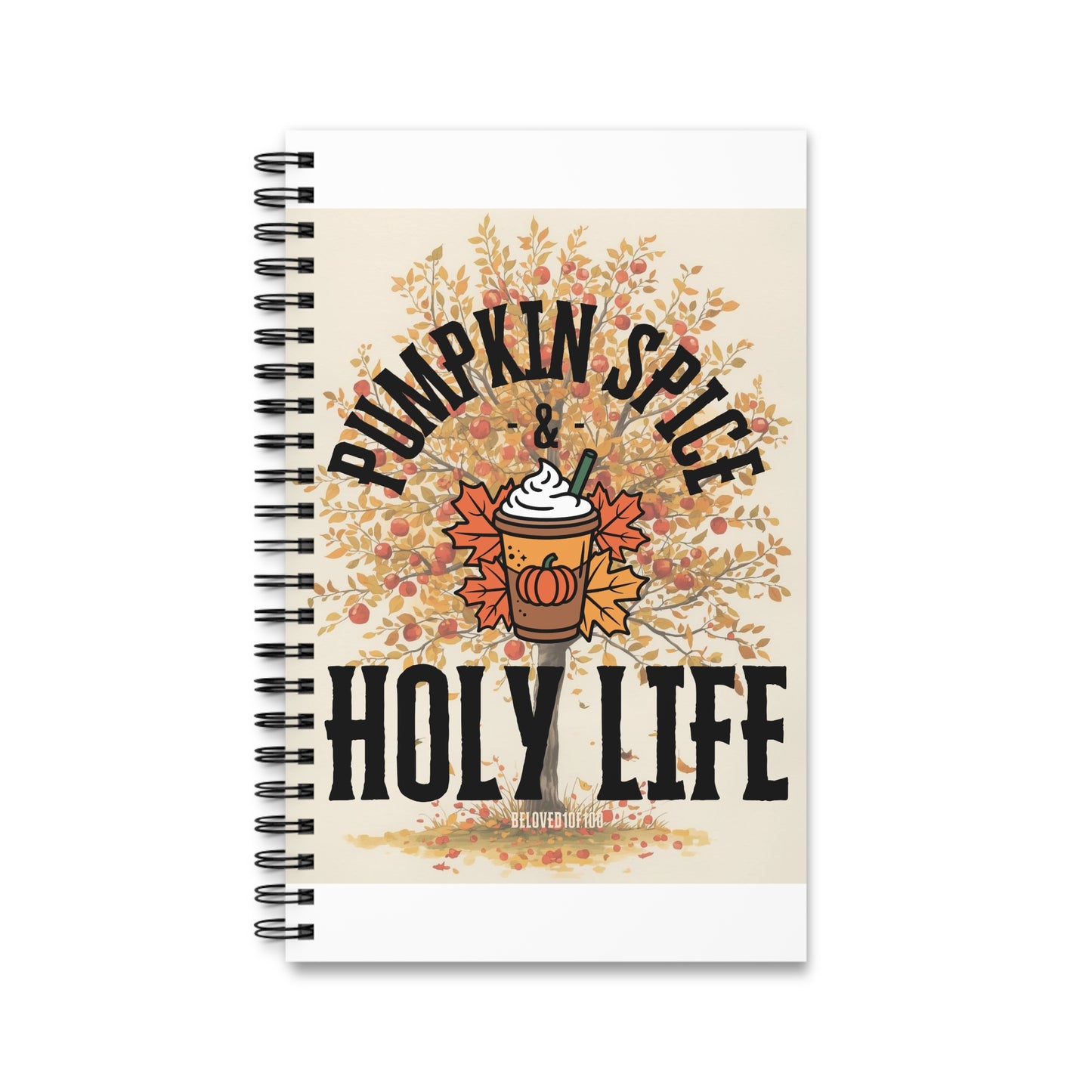Spiral Notebook- Pumpkin Spice Holy Life